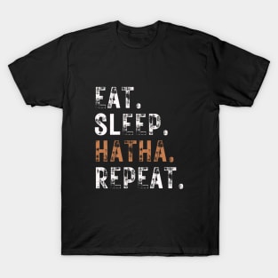 Eat Sleep Hatha yoga repeat T-Shirt